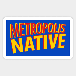 Metropolis Native Magnet